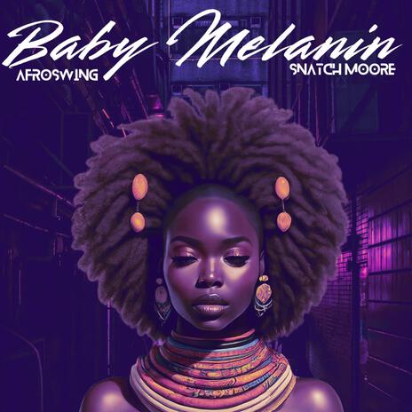 Baby Melanin (AfroSwing Version) | Boomplay Music