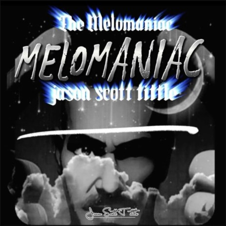 The Melomaniac | Boomplay Music