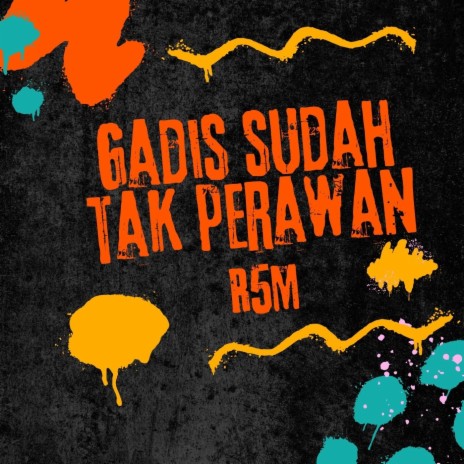 Gadis Sudah Tak Perawan | Boomplay Music