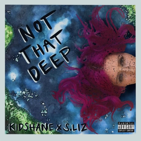 Not That Deep ft. S.LIZ