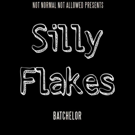 Silly Flakes | Boomplay Music