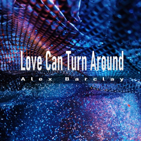 Love Can Turn Around | Boomplay Music