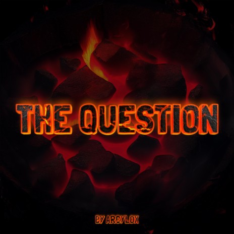 The Question | Boomplay Music