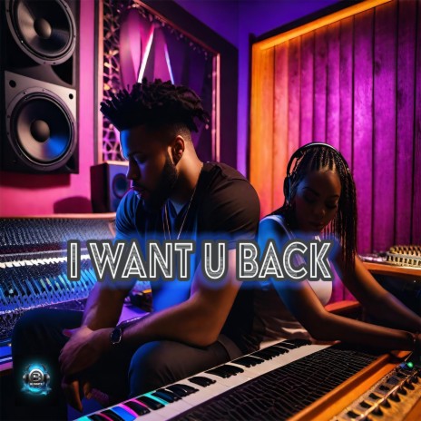 I Want You Back | Boomplay Music