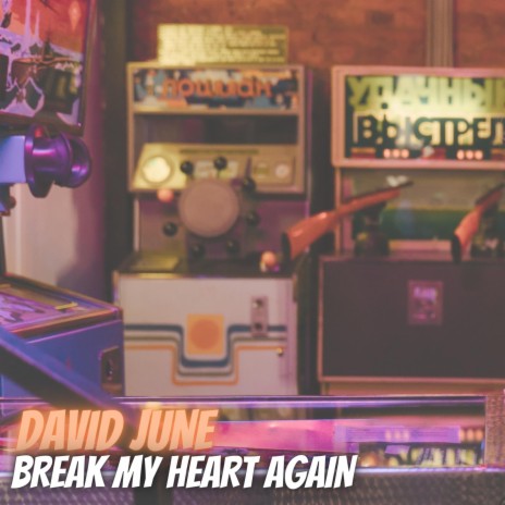 Break My Heart Again | Boomplay Music