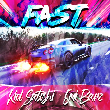 Fast ft. Kid Satoshi