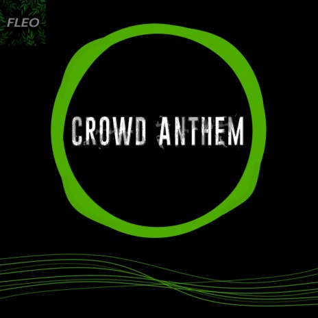 Crowd Anthem | Boomplay Music