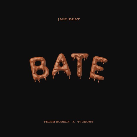 Bate ft. Fresh Bodden & Tj Chony | Boomplay Music