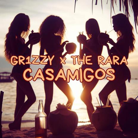 Casamigos ft. The Rara | Boomplay Music