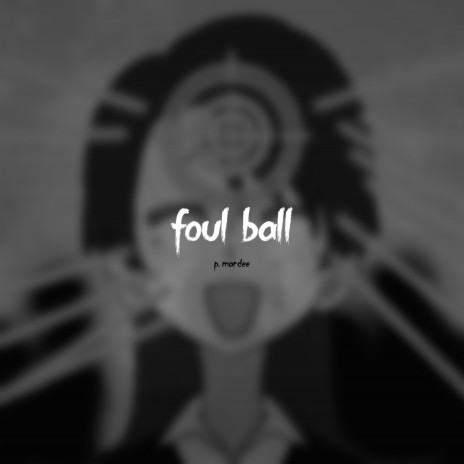 foul ball | Boomplay Music