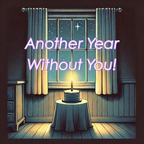 Another Year Without You | Boomplay Music