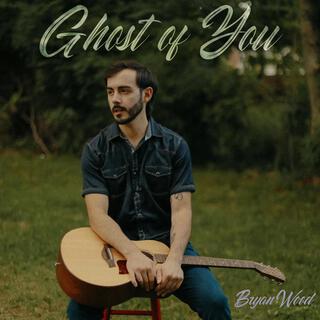 Ghost of You