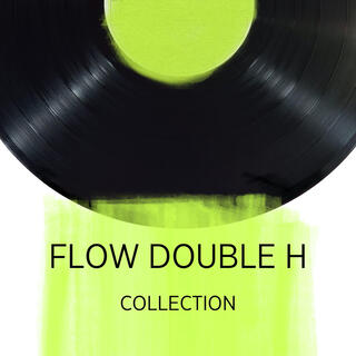 Flow Double H Collection