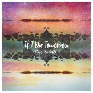 If I Die Tomorrow lyrics | Boomplay Music
