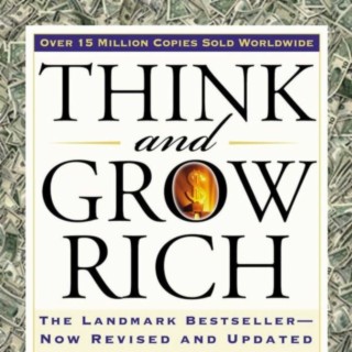 Think and Grow Rich - Napoleon Hill, Chapter 04 of 04, (Full Audiobook), Podcast