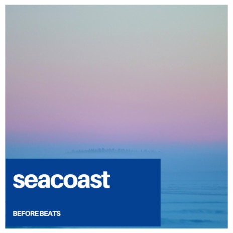 seacoast | Boomplay Music