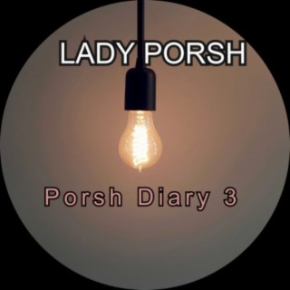 Porsh Diary 3