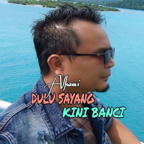 Dulu Sayang Kini Banci | Boomplay Music