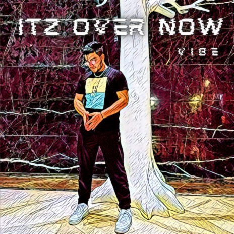 Itz Over Now | Boomplay Music