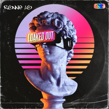 Loaked Out | Boomplay Music