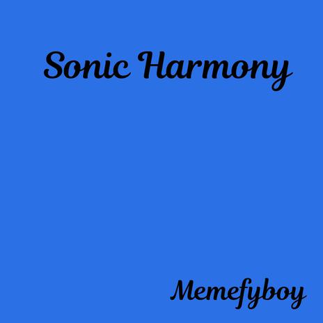 Sonic Harmony | Boomplay Music