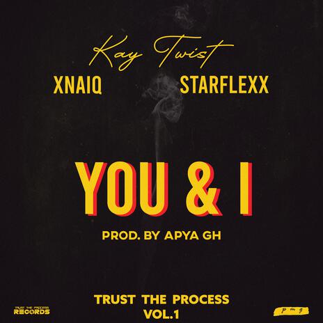 You & I ft. Xnaiq & Starflexx Armani | Boomplay Music