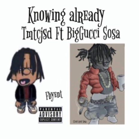 Knowing Already ft. Big Gucci Sosa | Boomplay Music