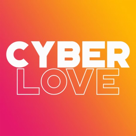 Cyber Love | Boomplay Music