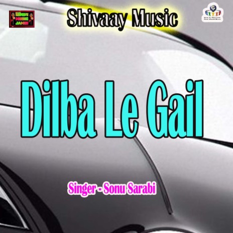 Dilba Le Gail | Boomplay Music