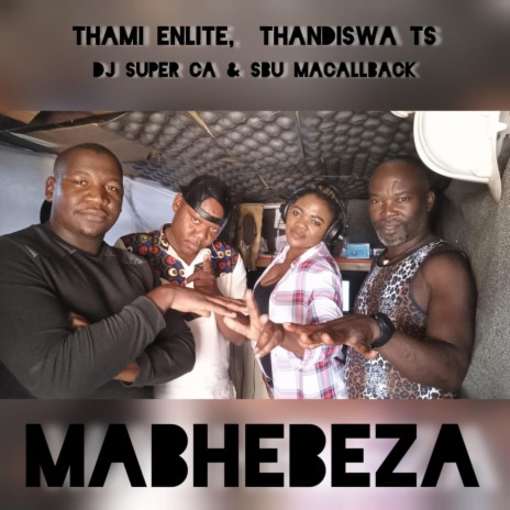 MABHEBEZA ft. Thandiswa Ts | Boomplay Music