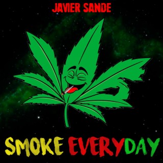 Smoke Everyday