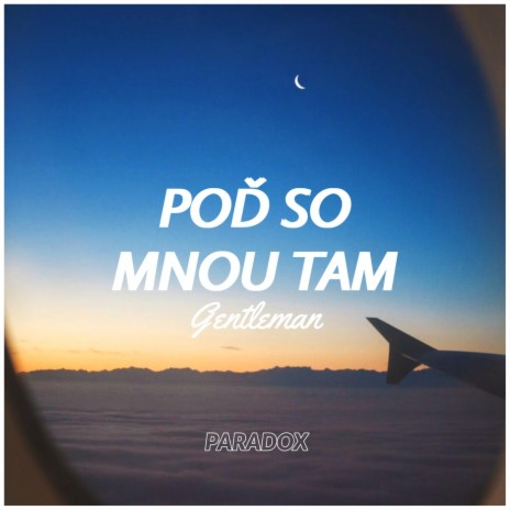 Poď So Mnou Tam (Gentleman) | Boomplay Music