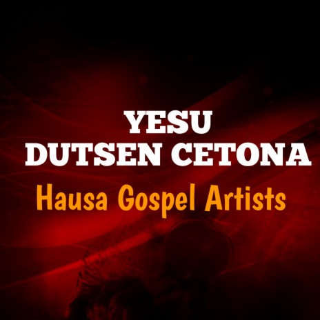 Yesu Dutsen Cetona | Boomplay Music