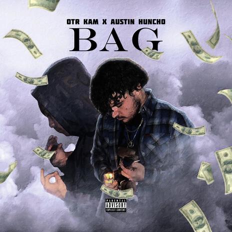 Bag ft. Austin Huncho