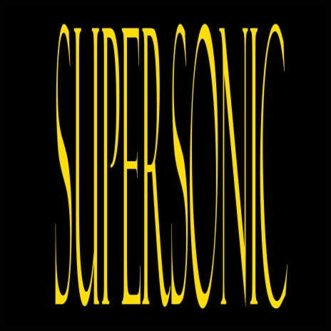 SUPERSONIC | Boomplay Music