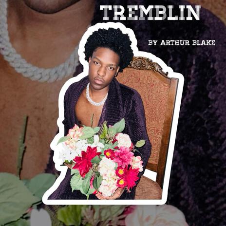 Tremblin | Boomplay Music