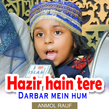 Hazir hain tere Darbar mein hum | Boomplay Music