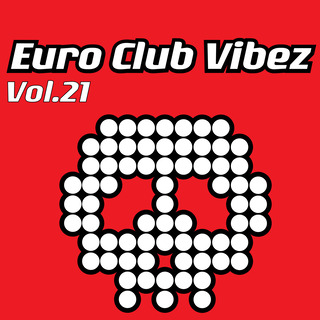 Euro Club Vibez, Vol. 21