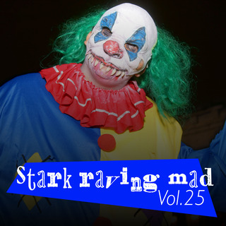 Stark Raving Mad, Vol. 25