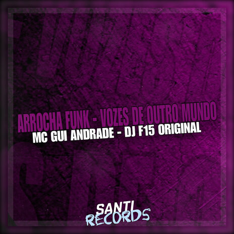 Vozes de Outro Mundo (Arrocha Funk) ft. MC Gui Andrade | Boomplay Music