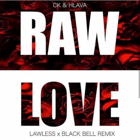 Raw Love (Blackbell X Lawless Remix) | Boomplay Music