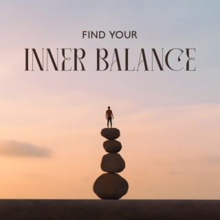 Find Your Inner Balance: Perfect Well-Being, Spiritual Energy, Release from Worries