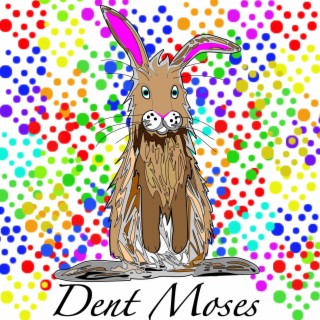 Dent Moses