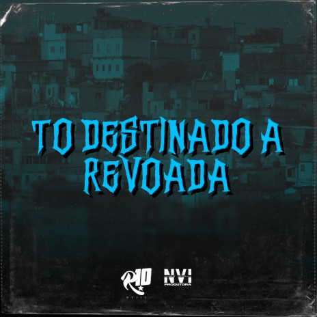 To Destinado a Revoada ft. Mr Bomba, DJ Canon & Favelado DJ | Boomplay Music