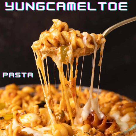 Pasta ft. yungcameltoe | Boomplay Music