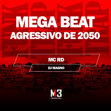 Mega Beat Agressivo de 2050 ft. DJ MAGNO | Boomplay Music