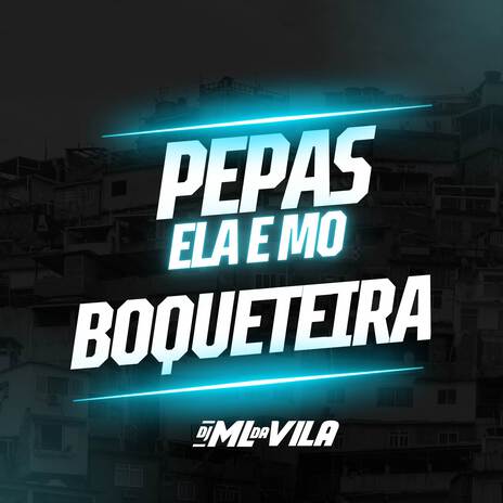 Pepas Ela e Mo Boqueteira | Boomplay Music