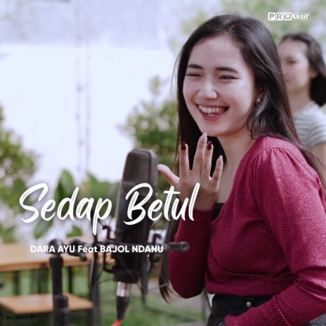 Sedap Betul ft. Bajol Ndanu | Boomplay Music