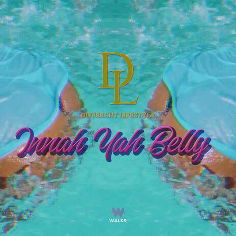 Innah Yah Belly | Boomplay Music