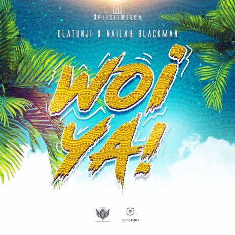 Woi Ya ft. Olatunji & XplicitMevon | Boomplay Music